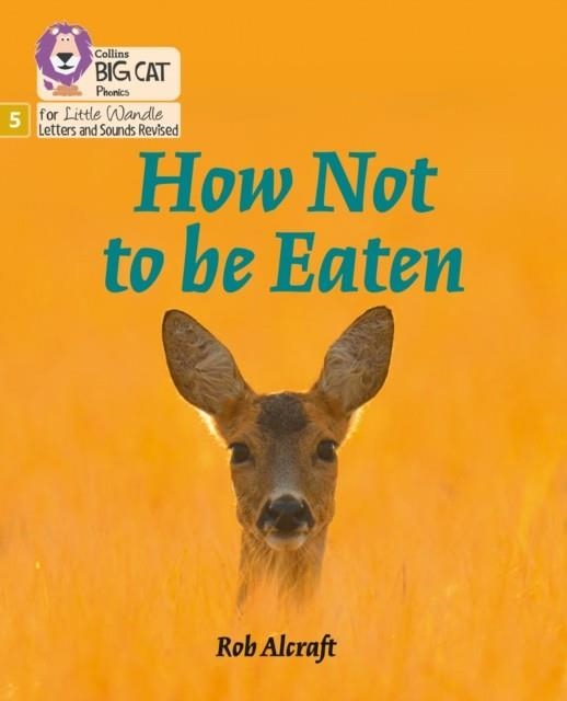 HOW NOT TO BE EATEN (SET 4)-NON-FICTION PHASE 5 | 9780008504366