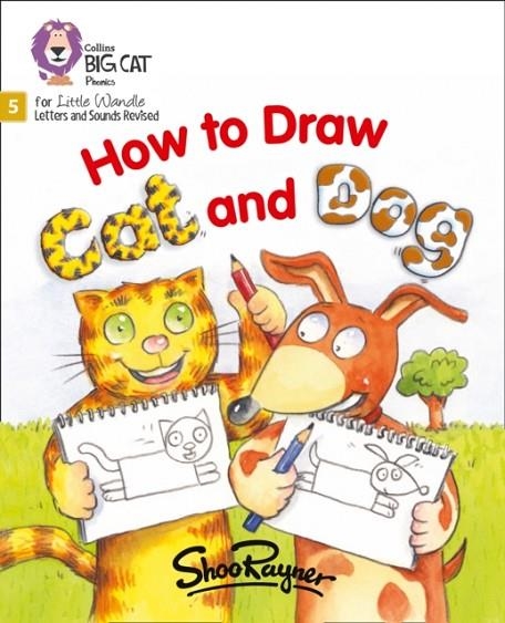 HOW TO DRAW CAT AND DOG (SET 3)-NON-FICTION PHASE 5 | 9780008504373