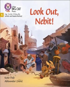 LOOK OUT, NEBIT! (SET 3)-FICTION-PHASE 5 | 9780008504717
