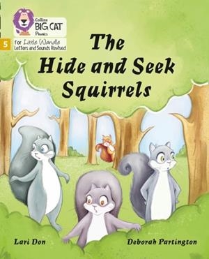 THE HIDE AND SEEK SQUIRRELS (SET 4)FICTION PHASE 5 | 9780008504724