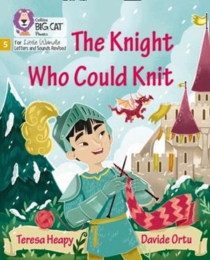 THE KNIGHT WHO COULD KNIT (SET 5)FICTION PHASE 5 | 9780008505929