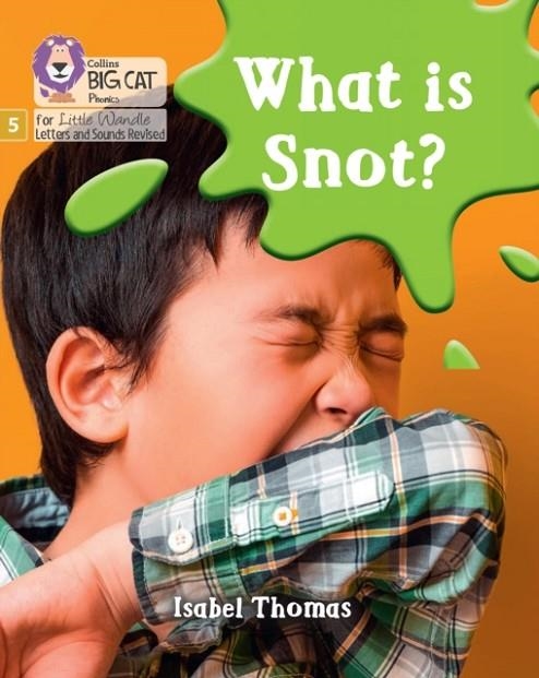WHAT IS SNOT? (SET 3)-NON-FICTION-PHASE 5 | 9780008539429