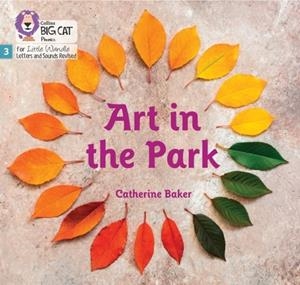 ART IN THE PARK (SET 1)-NON-FICTION-PHASE 3 | 9780008539771