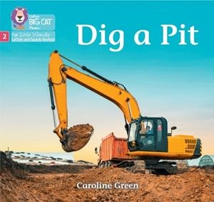 DIG A PIT (SET 4)-NON-FICTION-PHASE 2 | 9780008539894