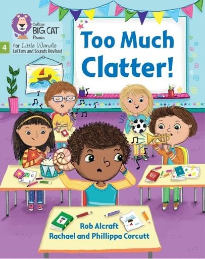 TOO MUCH CLATTER (STRETCH AND CHALLENGE) (SET 2)-FICTION-PHASE 4 | 9780008540562