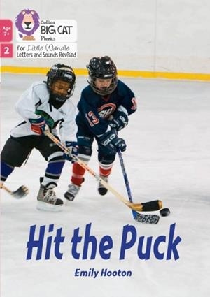 HIT THE PUCK (PHASE 2 SET 5)-NON-FICTION-7+ READERS | 9780008551711