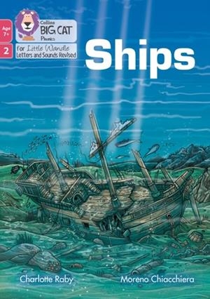 SHIPS (PHASE 2 SET 5 - BLENDING PRACTICE)-NON-FICTION-7+ READERS | 9780008551698