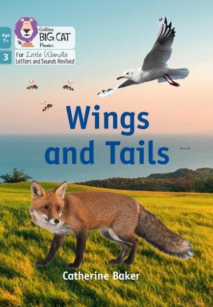 WINGS AND TAILS (PHASE 3 SET 1 - BLENDING PRACTICE)-NON-FICTION-7+ READERS | 9780008551728