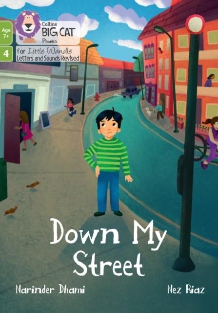 DOWN MY STREET (PHASE 4 SET 2)-FICTION-7+ READERS | 9780008551933