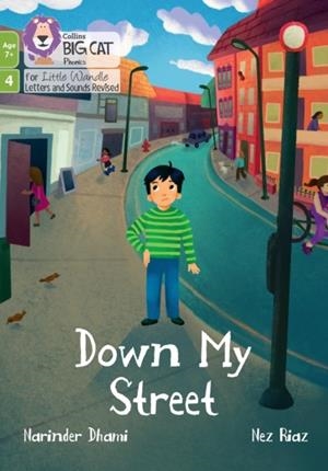 DOWN MY STREET (PHASE 4 SET 2)-FICTION-7+ READERS | 9780008551933
