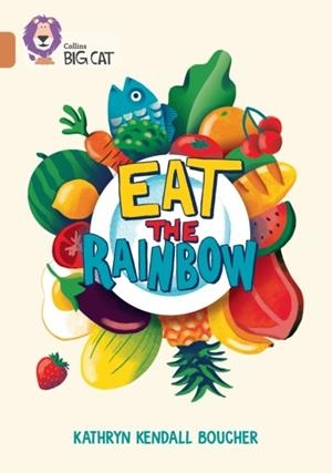 EAT THE RAINBOW -NON-FICTION-COPPER - BAND 12 | 9780008553494