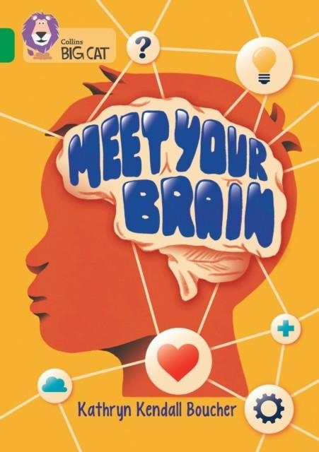 MEET YOUR BRAIN -NON-FICTION-EMERALD - BAND 15 | 9780008553555