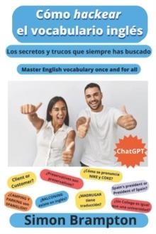 COMO HACKEAR EL VOCABULARIO INGLES | 9798370519031 | SIMON BRAMPTON