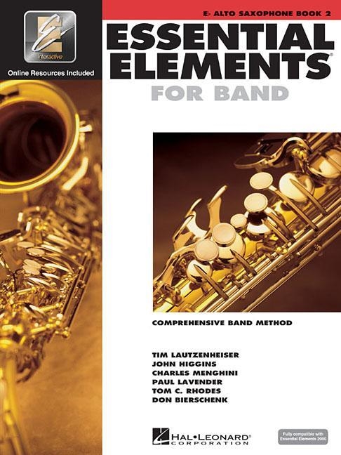 ESSENTIAL ELEMENTS FOR BAND - BOOK 2 WITH EEI: EB ALTO SAXOPHONE [WITH CD (AUDIO)] (ESSENTIAL ELEMENTS 2000 COMPREHENSIVE BAND METHOD #02) | 9780634012914 | HAL LEONARD CORP