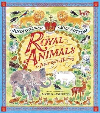 ROYAL ANIMALS | 9781529070354 | GOLDING/MORPURGO