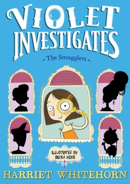 VIOLET AND THE SMUGGLERS : 3 | 9781398518483 | HARRIET WHITEHORN 