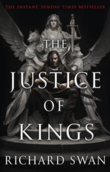 THE JUSTICE OF KINGS | 9780356516400 | RICHARD SWAN