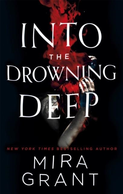 INTO THE DROWNING DEEP | 9780356508108 | MIRA GRANT