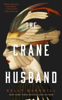 THE CRANE HUSBAND | 9781250850973 | KELLY BARNHILL