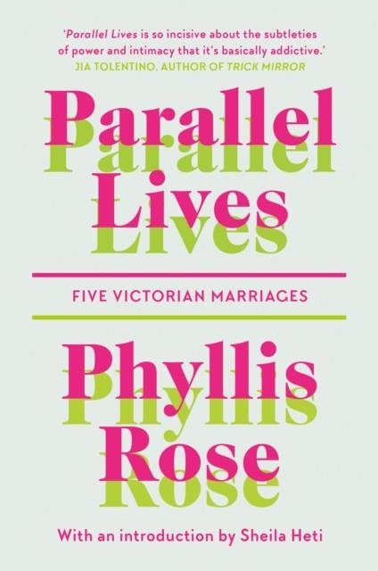 PARALLEL LIVES: FIVE VICTORIAN MARRIAGES | 9781911547525 | PHYLLIS ROSE