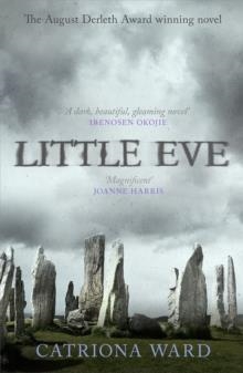 LITTLE EVE | 9781473234147 | CATRIONA WARD