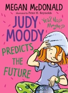 JUDY MOODY PREDICTS THE FUTURE | 9781529514179 | MEGAN MCDONALD