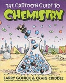 THE CARTOON GUIDE TO CHEMISTRY | 9780060936778 | LARRY GONICK, CRAIG CRIDDLE