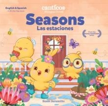 SEASONS / LAS ESTACIONES : BILINGUAL FIRSTS | 9781945635731 | SUSIE JARAMILLO