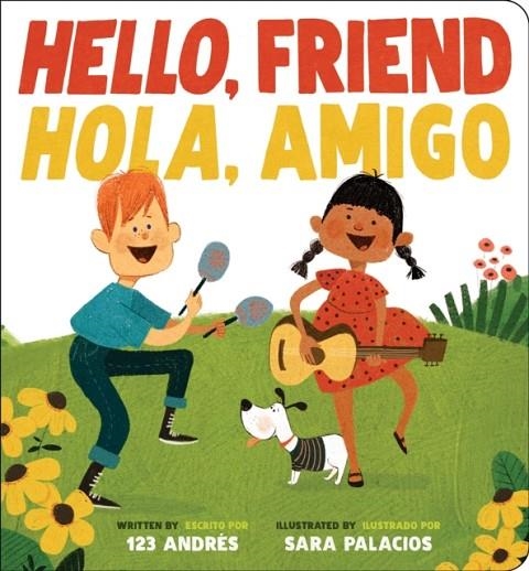 HELLO FRIEND/HOLA AMIGO | 9781338343687 | ANDRES SALGUERO