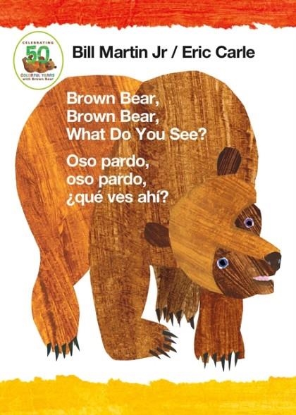 BROWN BEAR, BROWN BEAR, WHAT DO YOU SEE? / OSO PARDO, OSO PARDO, ¿QUÉ VES AHÍ? (BILINGUAL BOARD BOOK - ENGLISH / SPANISH) | 9781250152329 | ERIC CARLE