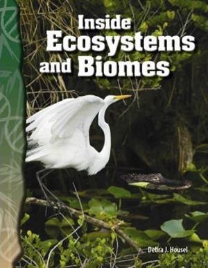 INSIDE ECOSYSTEMS AND BIOMES | 9780743905916 | DEBRA J. HOUSEL