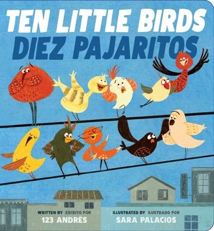 TEN LITTLE BIRDS / DIEZ PAJARITOS | 9781338343694 | ANDRES SALGUERO