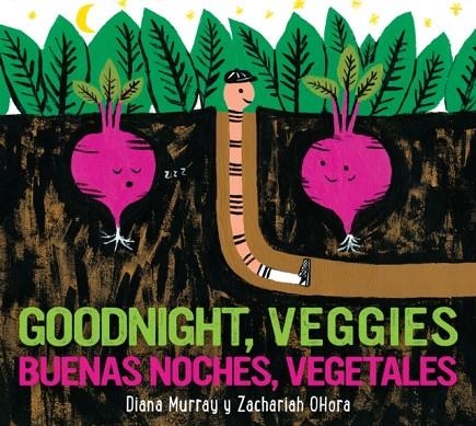GOODNIGHT, VEGGIES/BUENAS NOCHES, VEGETALES  | 9780358513179 | DIANA MURRAY