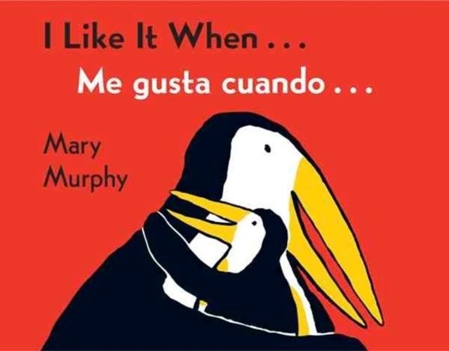 I LIKE IT WHEN . . ./ME GUSTA CUANDO . . . | 9780152060459 | MARY MURPHY