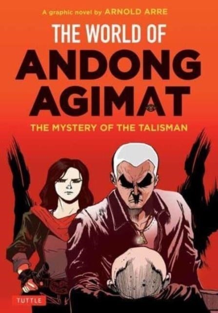 THE WORLD OF ANDONG AGIMAT : THE MYSTERY OF THE TALISMAN | 9780804855457