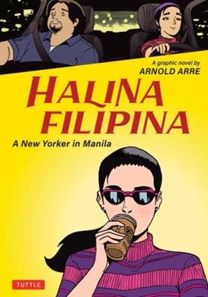 HALINA FILIPINA : A NEW YORKER IN MANILA | 9780804855440 | ARNOLD ARRE