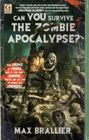 CAN YOUR SURIVE THE ZOMBIE APOCALYPSE? | 9781451607758 | MAX BRALLIER