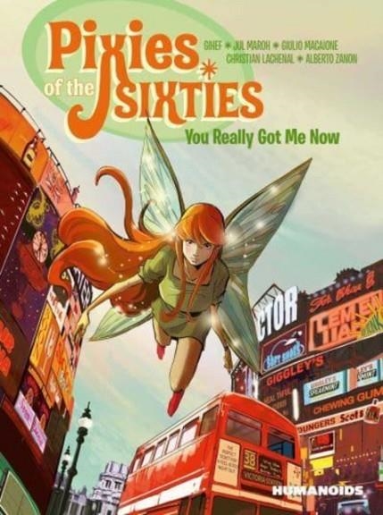 PIXIES OF THE SIXTIES: YOU REALLY GOT ME NOW | 9781643375830 | GIHEF