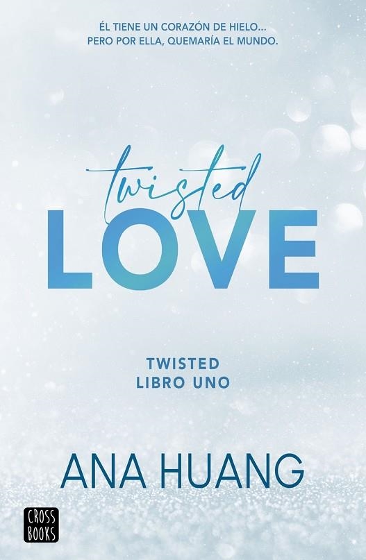 TWISTED 1. TWISTED LOVE | 9788408260509 | ANA HUANG           