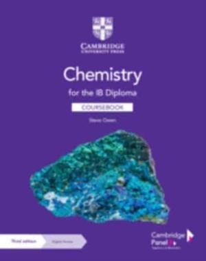 CHEMISTRY FOR THE IB DIPLOMA COURSEBOOK WITH DIGITAL ACCESS (2 YEARS) | 9781009052658 | STEVE OWEN