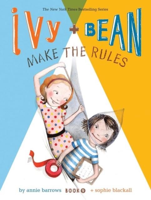 IVY AND BEAN 09: MAKE THE RULES | 9781452111483 | ANNIE BARROWS