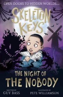 SKELETON KEYS 04: THE NIGHT OF THE NOBODY  | 9781788953351 | GUY BASS