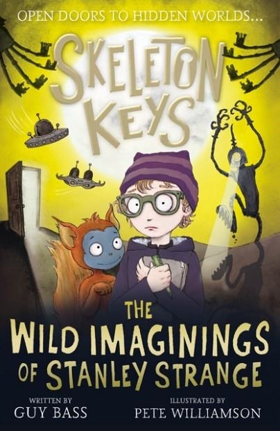 SKELETON KEYS 05: THE WILD IMAGININGS OF STANLEY STRANGE | 9781788953993 | GUY BASS