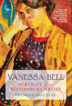 VANESSA BELL : PORTRAIT OF THE BLOOMSBURY ARTIST | 9781788318334 | FRANCES SPALDING 