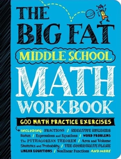 THE BIG FAT MIDDLE SCHOOL MATH WORKBOOK: 600 MATH PRACTICE EXERCISES (BIG FAT NOTEBOOKS) | 9781523513581 | WORKMAN PUBLISHING