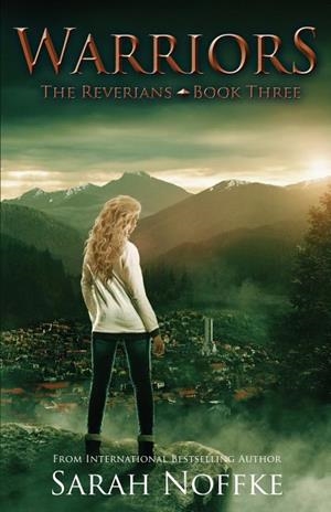 WARRIORS (THE REVERIANS #3) | 9781517702519 | SARAH NOFFKE