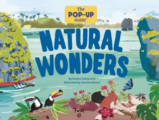 THE POP-UP GUIDE: NATURAL WONDERS | 9791036338779 | SANDRA LABOUCAIRE