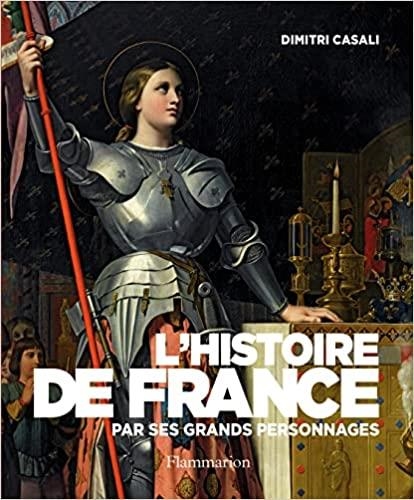 L'HISTOIRE DE FRANCE PAR SES GRANDS PERSONNAGES | 9782080255976 | DIMITRI CASALI