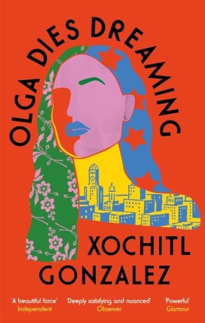 OLGA DIES DREAMING | 9780349726700 | XOCHITL GONZALEZ