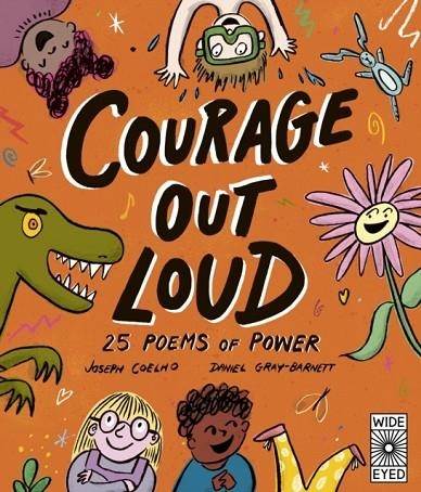 COURAGE OUT LOUD : 25 POEMS OF POWER VOLUME 3 | 9780711279193 | JOSEPH COELHO